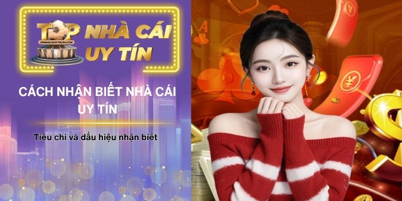 Những tiêu chí và dấu hiệu nhận biết uy tín