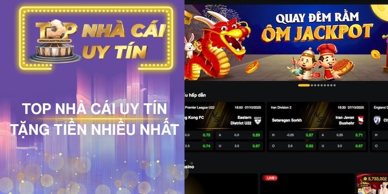 Top Nhà Cái Uy Tín Tặng Tiền Nhiều Nhất Hiện Nay - Bỏ Túi Ngay